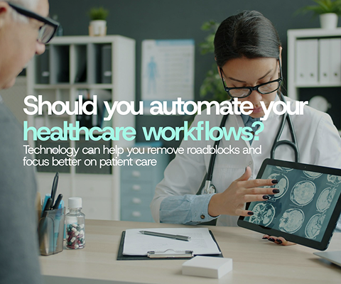 Should you automate your healthcare workflows?