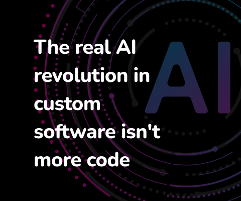 The real AI revolution in custom software isn't more code
