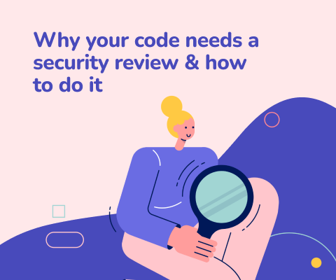 Why your code needs a security review & how to do it